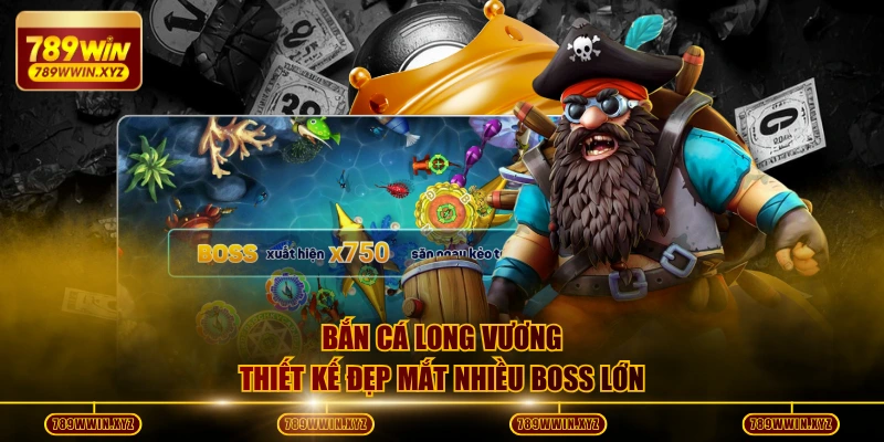 Chơi Bắn Cá Long Vương Săn Kho Báu Thưởng Đến X4500 Xu 2 Bắn cá Long Vương thiết kế đẹp mắt nhiều boss lớn