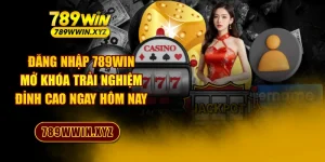 Đăng Nhập 789WIN - Mở Khóa Trải Nghiệm Đỉnh Cao Ngay Hôm Nay