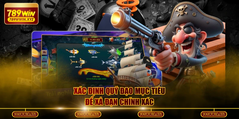 Những Loại Cá Lớn Dễ Săn Và Chiến Lược Tích Điểm Hiệu Quả 3 Xác định quỹ đạo mục tiêu để xả đạn chính xác