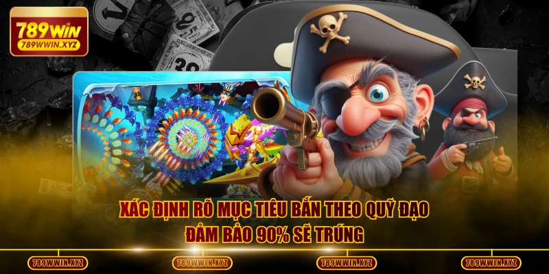 Bỏ Túi 3 Mẹo Bắn Cá Vũ Trụ Thắng Lớn Tối Ưu Điểm Thưởng 4 Xác định rõ mục tiêu bắn theo quỹ đạo đảm bảo 90% sẽ trúng